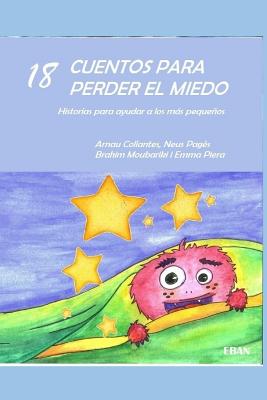 18 Cuentos Para Perder El Miedo: Historias Para Ayudar a Los Más Pequeños