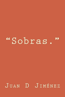 "Sobras."