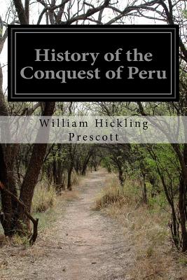 History of the Conquest of Peru