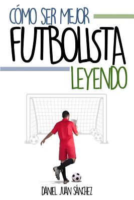 Cómo ser mejor futbolista leyendo