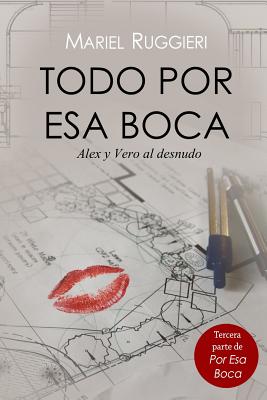 Todo por esa boca: Verónica y Alex al desnudo