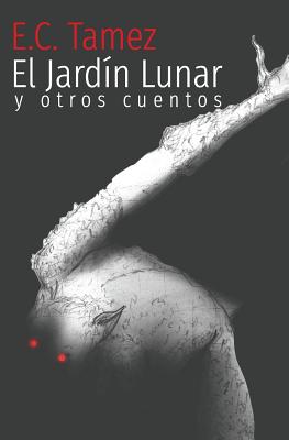 El Jardin Lunar y otros cuentos: Cuentos