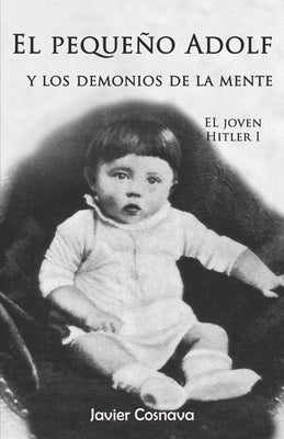 El pequeño Adolf y los demonios de la mente: El joven Hitler 1