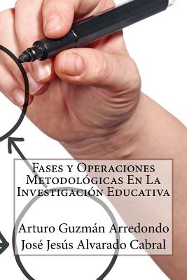 Fases y Operaciones Metodológicas en la Investigación Educativa