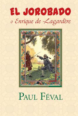 El Jorobado o Enrique de Lagardere