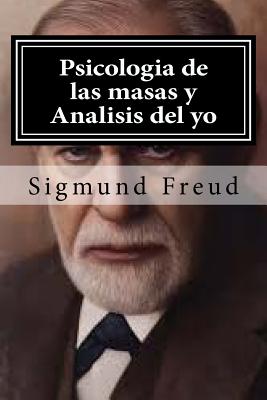 Psicologia de las masas y Analisis del yo