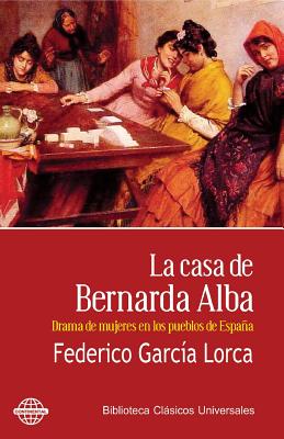 La casa de Bernarda Alba: Drama de mujeres en los pueblos de España