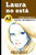 Spanish Novels: Laura no está (Spanish Novels for Pre Intermediates - A2)