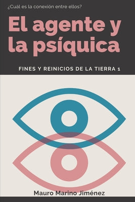 El agente y la psíquica: Fines y reinicios de la tierra