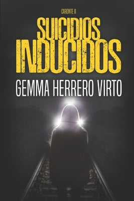 Suicidios inducidos: Una nueva aventura de los personajes de La red de Caronte