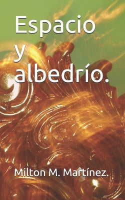 Espacio y albedrío.