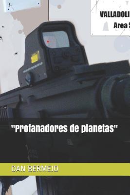 "profanadores de Planetas"