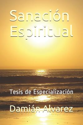 Sanación Espiritual: Tesis de Especialización