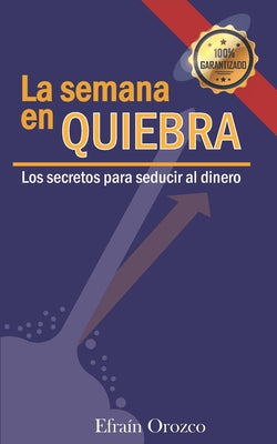 La Semana En Quiebra: Los secretos para seducir al dinero