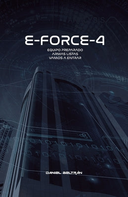 E-Force-4: Equipo preparado, armas listas, vamos a entrar