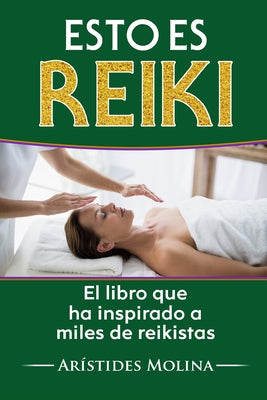 Esto es Reiki: El libro que ha inspirado a miles de reikistas