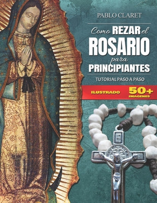 Rosario Para Principiantes: Manual Detallado