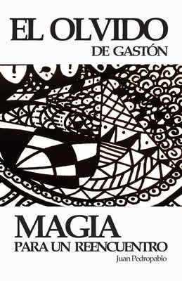 El Olvido de Gastón: Magia para un Reencuentro