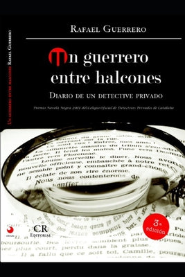 Un Guerrero entre Halcones Diario de un Detective Privado