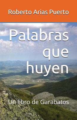 Palabras que huyen: Un libro de Garabatos