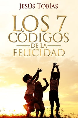 Los 7 Códigos de la Felicidad