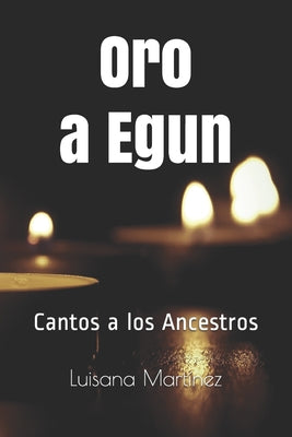 Oro a Egun: Cantos a los ancestros