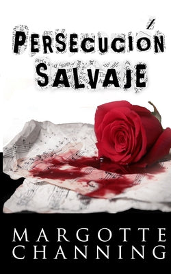 Persecución Salvaje: Una Historia de Intriga, Pasión, Humor Y Acción.