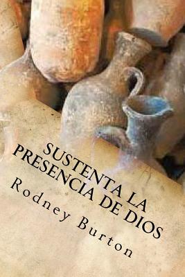 Sustenta la presencia de Dios