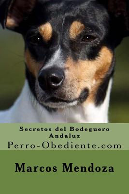 Secretos del Bodeguero Andaluz: Perro-Obediente.com