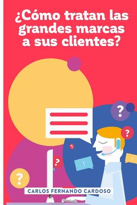 ¿Cómo tratan las grandes marcas a sus clientes?