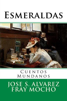 Esmeraldas: Cuentos Mundanos