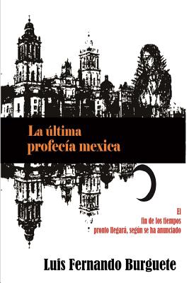 La última profecía mexica