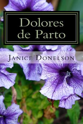 Dolores de Parto: El Principio de un Sueno