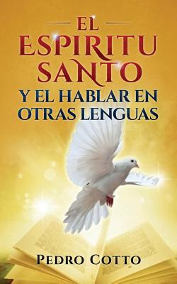 El Espiritu Santo Y El Hablar En Otras Lenguas