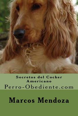 Secretos del Cocker Americano: Perro-Obediente.com