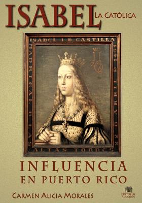 Isabel la Católica: Influencia en Puerto Rico