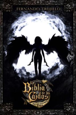 La Biblia de los Caídos. Tomo 1 del testamento de Nilia