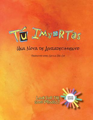 Tu Importas: Una Nota de Agradecimiento