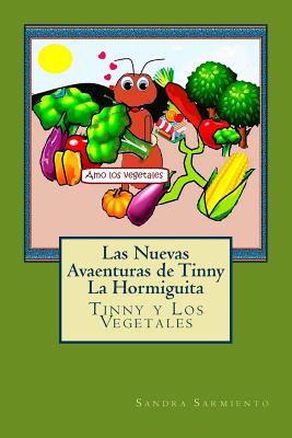 Las Nuevas Avaenturas de Tinny La Hormiguita: Tinny y Los Vegetales