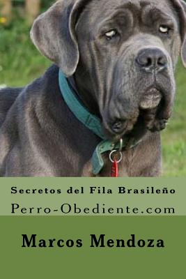 Secretos del Fila Brasileño: Perro-Obediente.com