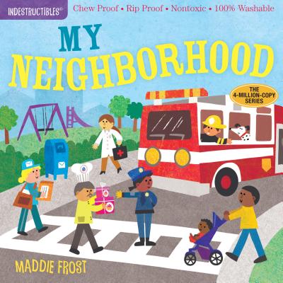 Indestructibles: My Neighborhood: Chew Proof - Rip Proof - Nontoxic - 100% Washable (Book for Babies, Newborn Books, Safe to Chew)