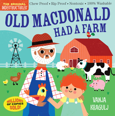 Indestructibles: Old MacDonald Had a Farm: Chew Proof - Rip Proof - Nontoxic - 100% Washable (Book for Babies, Newborn Books, Safe to Chew)