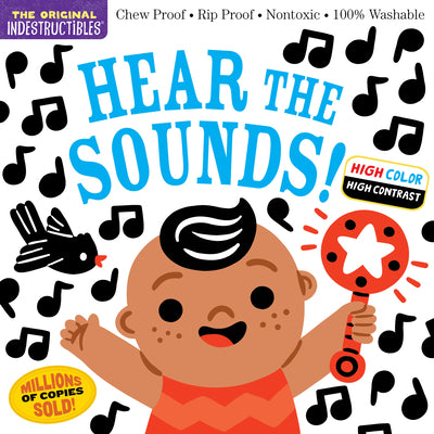 Indestructibles: Hear the Sounds (High Color High Contrast): Chew Proof - Rip Proof - Nontoxic - 100% Washable (Book for Babies, Newborn Books, Safe t