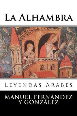 La Alhambra: Leyendas Árabes