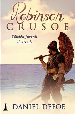 Robinson Crusoe: Edición Juvenil Ilustrada