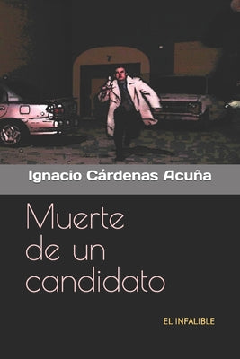 Muerte de un candidato: El infalible