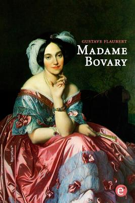 Madame Bovary: edición bilingüe/édition bilingue