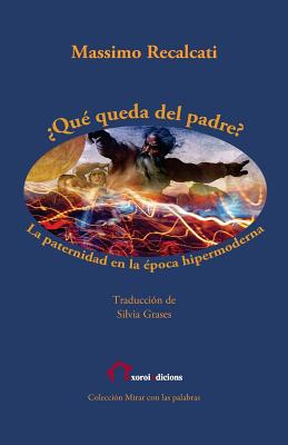 ¿Qué queda del padre?: La paternidad en la época hipermoderna