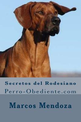 Secretos del Rodesiano: Perro-Obediente.com