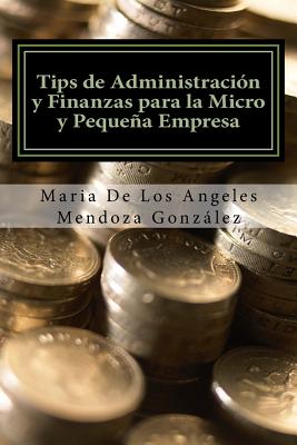 Tips de Administración y Finanzas para la Micro y Pequeña Empresa